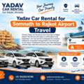 Easy And Convenient Somnath To Rajkot Airport Taxi Service | Yadav Car Rental