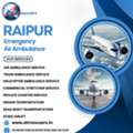 Private Air Ambulance In Raipur For Medical Transportation