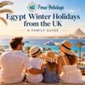 Egypt Winter Holidays From UK 2026 | Family Holiday Guide &ndash; 7Seas Holidays