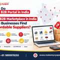How Do Best B2B Portal In India And Top B2B Marketplace In India Help Businesses Find Affo