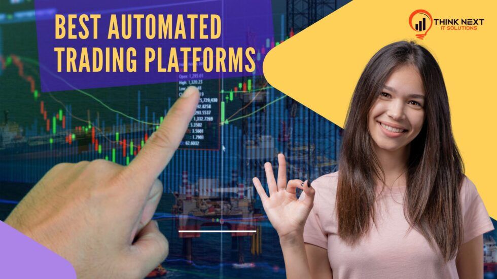 New Delhi, Financial, Smart Investing With Think Next IT Solution&rsquo;s Automated Trading Platforms