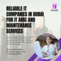 Reliable IT Companies In Dubai For IT AMC And Maintenance Services