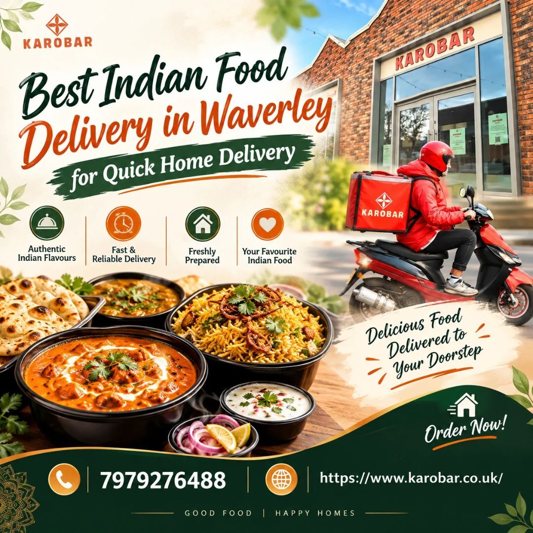 London, Food & Drink, Best Indian Food Delivery In Waverley For Quick Home Delivery