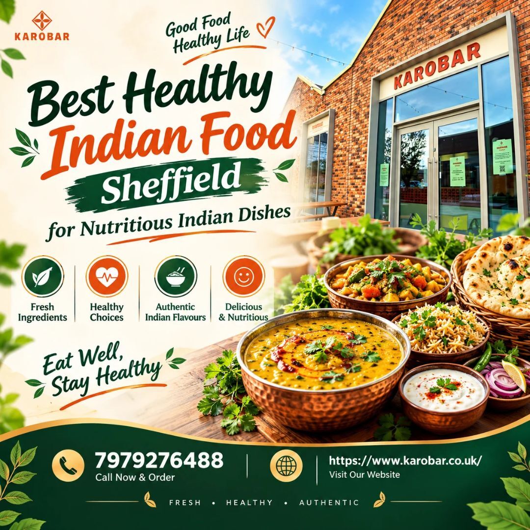 London, Food & Drink, Best Healthy Indian Food Sheffield For Nutritious Indian Dishes