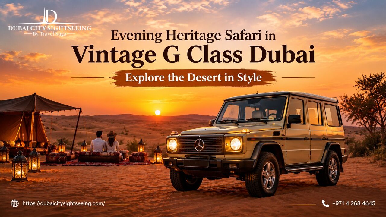Dubai, Travel, Evening Heritage Safari In Vintage G Class Dubai &ndash; Explore The Desert In Style