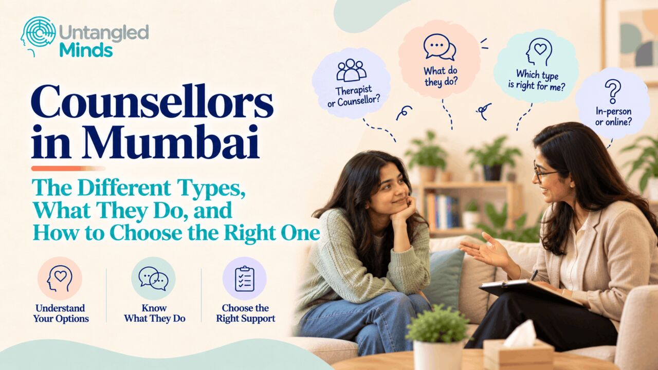 Mumbai, Health, Counsellors In Mumbai - The Different Types, What They Do, And How To Choose The Right One