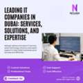 Leading IT Companies In Dubai: Services, Solutions, And Expertise,