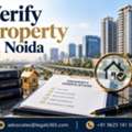 Why Should You Verify Property In Noida Before Buying Or Investing?
