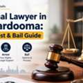 Criminal Lawyer In Karkardooma: FIR, Arrest & Bail Guide
