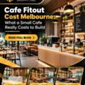 Cafe Fitout Cost Melbourne &ndash; Plan Your Dream Cafe With MEA Shopfitting
