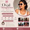 Oval Sunglasses For Women &ndash; Minimal Frames For Chic Everyday Wear