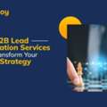 B2B Lead Generation Services That Book Qualified Meetings