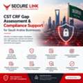 CST CRF Gap Assessment & Compliance Support For Saudi Arabia Businesses