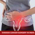 Ovarian Cancer Surgery In India