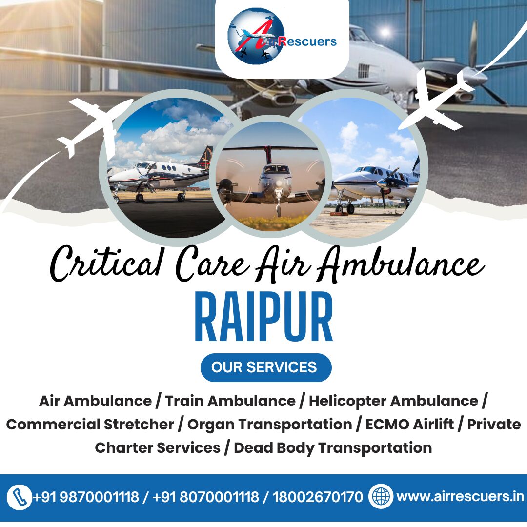 Mumbai, Health, Air Ambulance Service In Raipur For Patients With Special Medical Needs