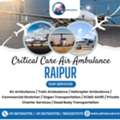 Air Ambulance Service In Raipur For Patients With Special Medical Needs