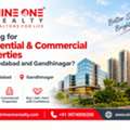 Looking For Residential & Commercial Properties In Ahmedabad And Gandhinagar?