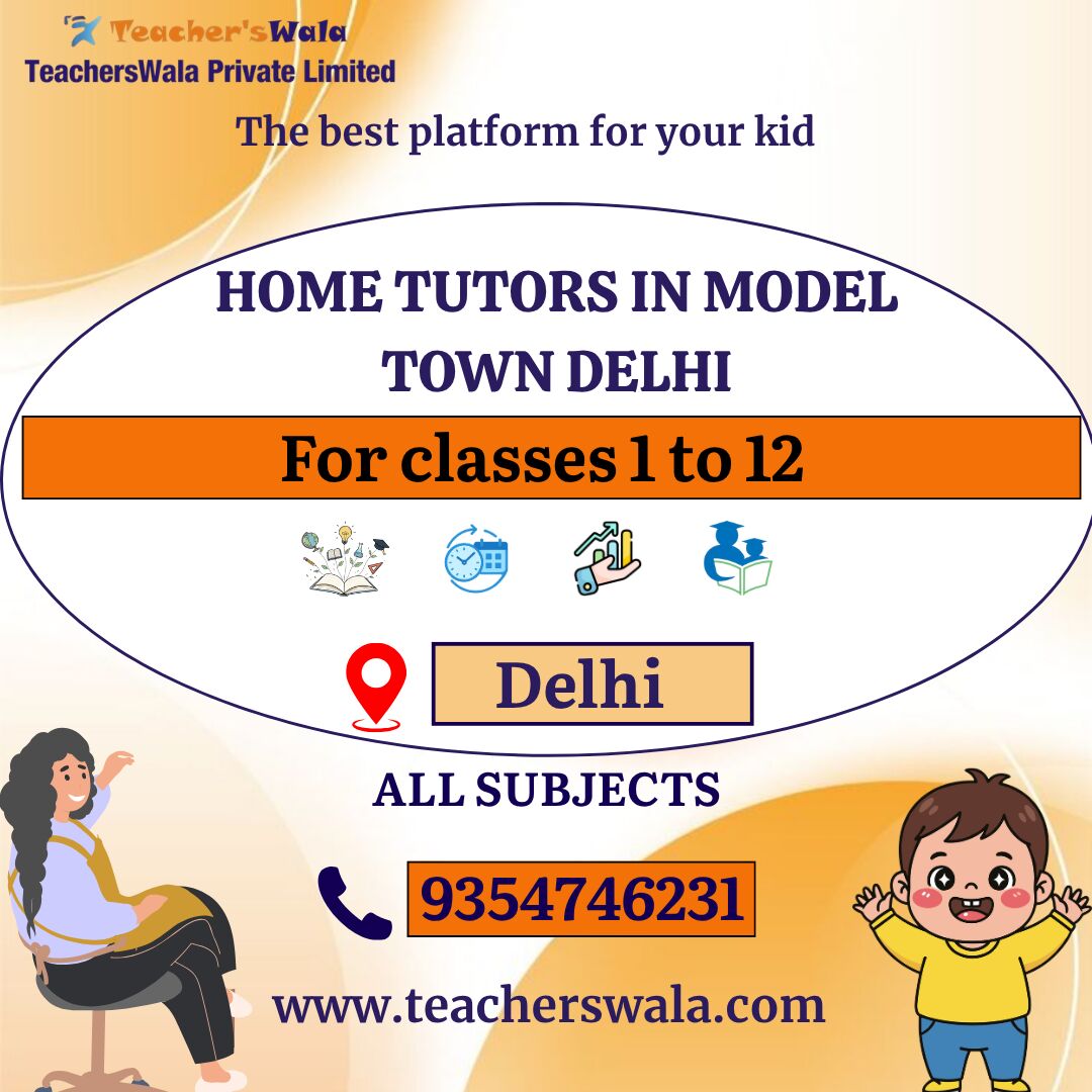 New Delhi, Education, Home Tutors In Model Town Delhi | Teacherswala
