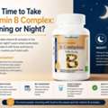 Best Time To Take Vitamin B Complex: Morning Or Night?