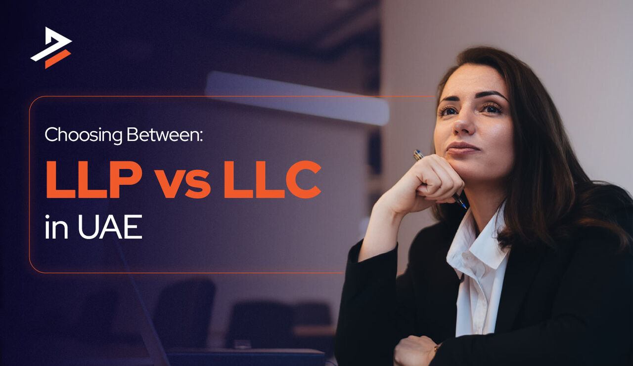 Dubai, Business, LLP Vs LLC In UAE: How To Choose The Right Legal Entity?