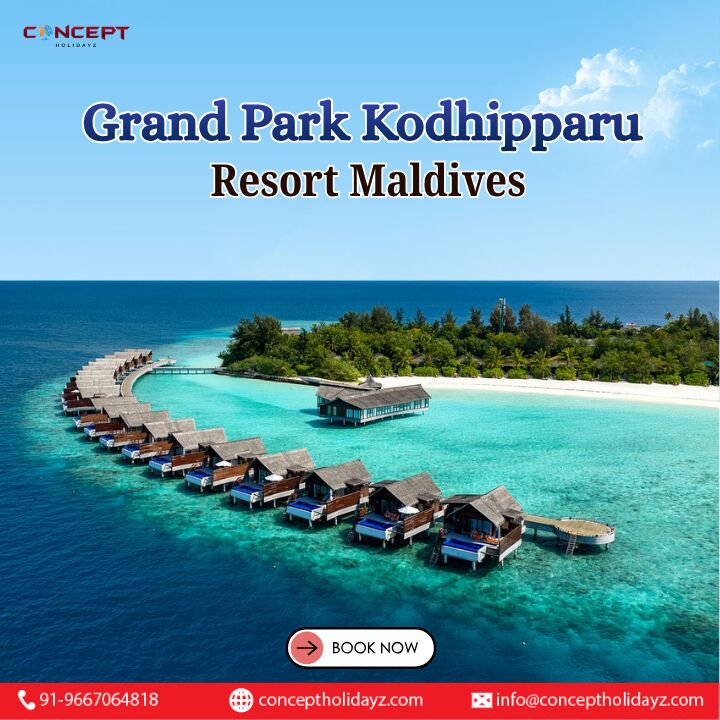 New Delhi, Travel, Grand Park Kodhipparu Resort Maldives