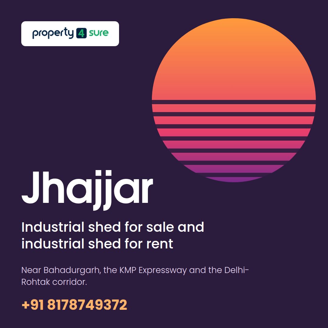 Gurgaon, Buildings, Industrial Shed For Rent In Jhajjar | Property4sure