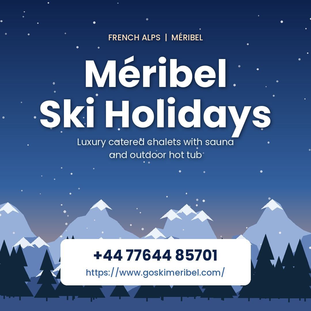 London, Business, M&eacute;ribel Ski Holidays | Luxury Catered Chalets By Go Ski M&eacute;ribel