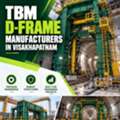 TBM D-Frame Manufacturers In Visakhapatnam For Tunnel Projects