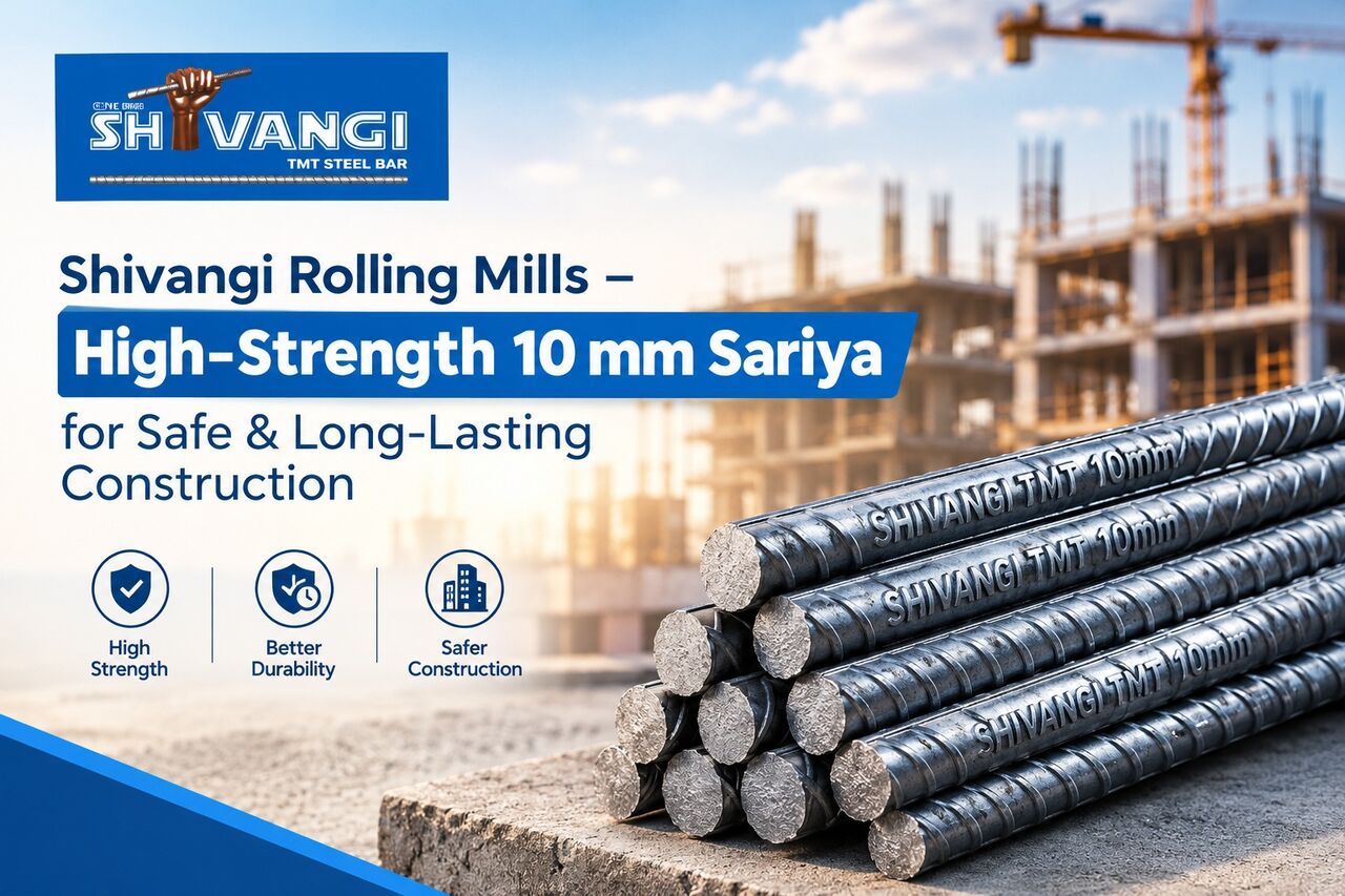 Indore, Materials, Shivangi Rolling Mills &ndash; High-Strength 10 Mm Sariya For Safe & Long-Lasting Construction