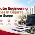 Computer Engineering Colleges In Gujarat | Career Scope