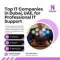 Top IT Companies In Dubai, UAE, For Professional IT Support