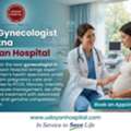 Best Gynecologist In Patna &ndash; Udayan Hospital