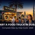 Start A Food Truck In Dubai