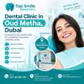 Dental Clinic In Oud Metha Dubai | Top Smile Dental Clinic